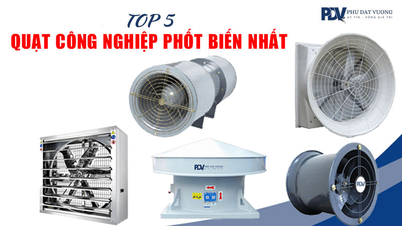 5 Loại Quạt Thông Gió Công Nghiệp Phổ Biến
